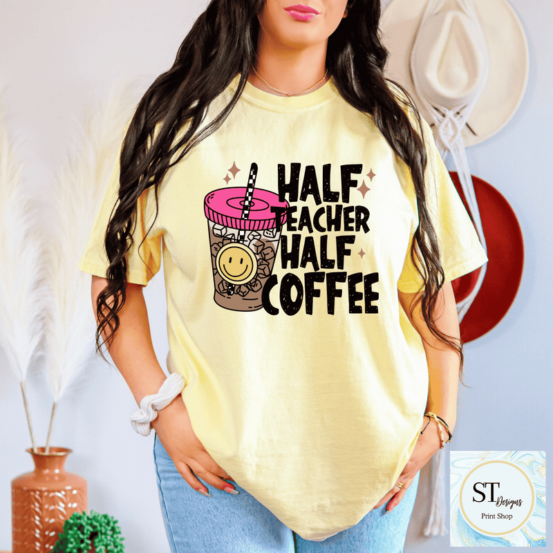 Half Teacher Half Coffee