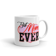 Best Mom Ever Coffee Mug