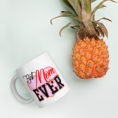 Best Mom Ever Coffee Mug