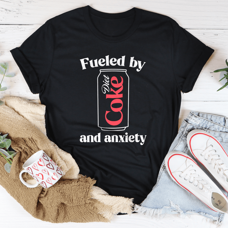 Fueled By Diet Coke & Anxiety Tee
