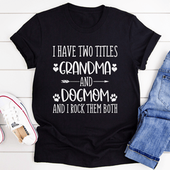 Grandma & Dogmom T-Shirt